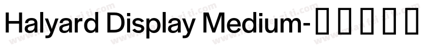 Halyard Display Medium字体转换